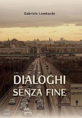 Dialoghi Senza Fine / Бесконечные диалоги