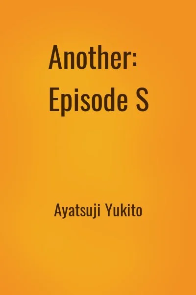 Another: Episode S